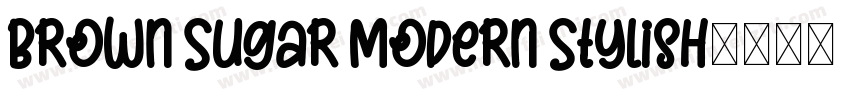 Brown Sugar Modern Stylish字体转换